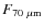 $F_{70~\mu {\rm m}}$