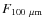 $F_{100~\mu {\rm m}}$