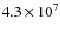 $4.3 \times 10^{7}$