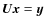 $\vec{U}\vec{x}=\vec{y}$