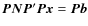$\vec{P}\vec{N}\vec{P}'\vec{P}\vec{x}=\vec{P}\vec{b}$