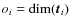 $o_i=\dim(\vec{t}_i)$
