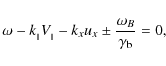 \begin{displaymath}%
\omega - k_{_{\Vert}}V_{_{\Vert}}-k_xu_x\pm\frac{\omega_B}{\gamma_{\rm b}} = 0,
\end{displaymath}