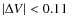$\vert\Delta V\vert < 0.11$