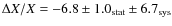 $\Delta X/X = -6.8\pm1.0_{\rm stat}\pm6.7_{\rm sys}$