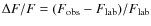 $\Delta F/F = (F_{\rm obs} - F_{\rm lab})/F_{\rm lab}$