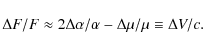 \begin{displaymath}\Delta F/F \approx 2\Delta \alpha/\alpha - \Delta \mu/\mu \equiv \Delta V/c.
\end{displaymath}