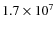 $1.7 \times 10^7$
