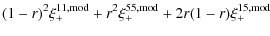 $\displaystyle (1-r)^2\xi_+^{11,{\rm mod}}+r^2
\xi_+^{55,{\rm mod}}+2r(1-r)\xi_+^{15,{\rm mod}}$