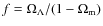$f=\Omega_\Lambda/(1-\Omega_{\rm m})$