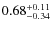 $\rm0.68^{+0.11}_{-0.34}$