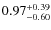 $\rm0.97^{+0.39}_{-0.60}$