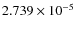 $2.739\times10^{-5}$