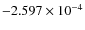 $- 2.597\times10^{-4}$