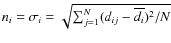 $n_i=\sigma_i=\sqrt{\sum_{j=1}^{N}(d_{ij}-\overline{d_i})^2/N}$