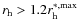 $r_{\rm h}>1.2 r_{\rm h}^{*,{\rm max}}$