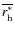 $\overline {r_{\rm h}^*}$
