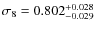$\sigma_8=0.802^{+0.028}_{-0.029}$