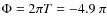 $\Phi=2\pi T=-4.9~\pi$