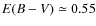 $E(B-V)\simeq0.55$
