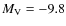 $M_{\rm V}=-9.8$