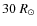 $30~R_{\odot}$