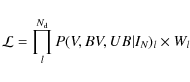 \begin{displaymath}\mathcal L = \prod_{l}^{N_{\rm d}}P(V,BV,UB\vert I_N)_l \times W_l
\end{displaymath}