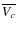 $\overline{V_{c}}$