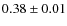 $0.38 \pm 0.01$