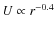 $U \propto r^{-0.4}$