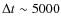 $\Delta t\sim5000$