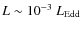 $L\sim10^{-3}~L_{\rm Edd}$