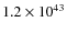 $1.2\times10^{43}$
