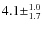 $4.1 \pm^{1.0}_{1.7}$