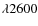 $\lambda2600$