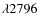 $\lambda2796$