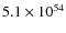 $5.1\times 10^{54}$