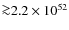${\ga}2.2 \times 10^{52}$
