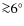 ${\ga}6^\circ$