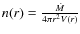 $n(r) = \frac{\dot{M}}{4\pi r^2 V(r)}$