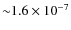 ${\sim}1.6 \times 10^{-7}$