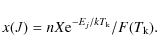 \begin{displaymath}x(J) = n X {\rm e}^{-E_{j}/k T_{\rm k}} / F(T_{\rm k}).
\end{displaymath}
