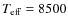 $T_{\rm eff}=8500$