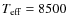 $T_{\rm eff} = 8500~$