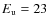 $E_{\rm u} = 23$