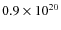 $0.9 \times 10^{20}$