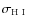 $\sigma_{\rm {{\rm H}~{\small\rm I}~}}$