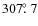 $307\hbox{$.\!\!^\circ$ }7$