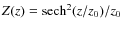 $Z(z) = {\rm sech}^{2}(z/z_{0})/z_{0}$