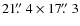 $21\hbox{$.\!\!^{\prime\prime}$ }4 \times 17\hbox{$.\!\!^{\prime\prime}$ }3$